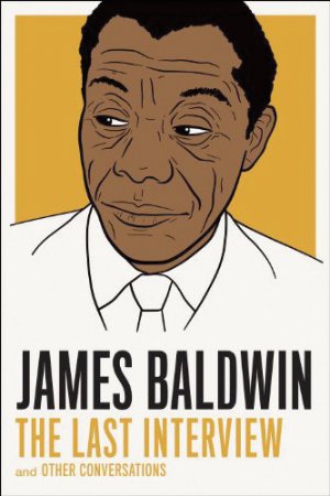 James Baldwin, The Last Interview.jpg